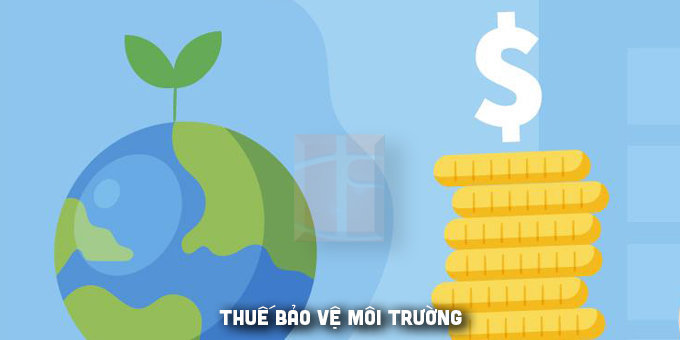 Thuế bảo vệ môi trường
